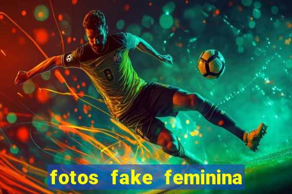 fotos fake feminina no espelho